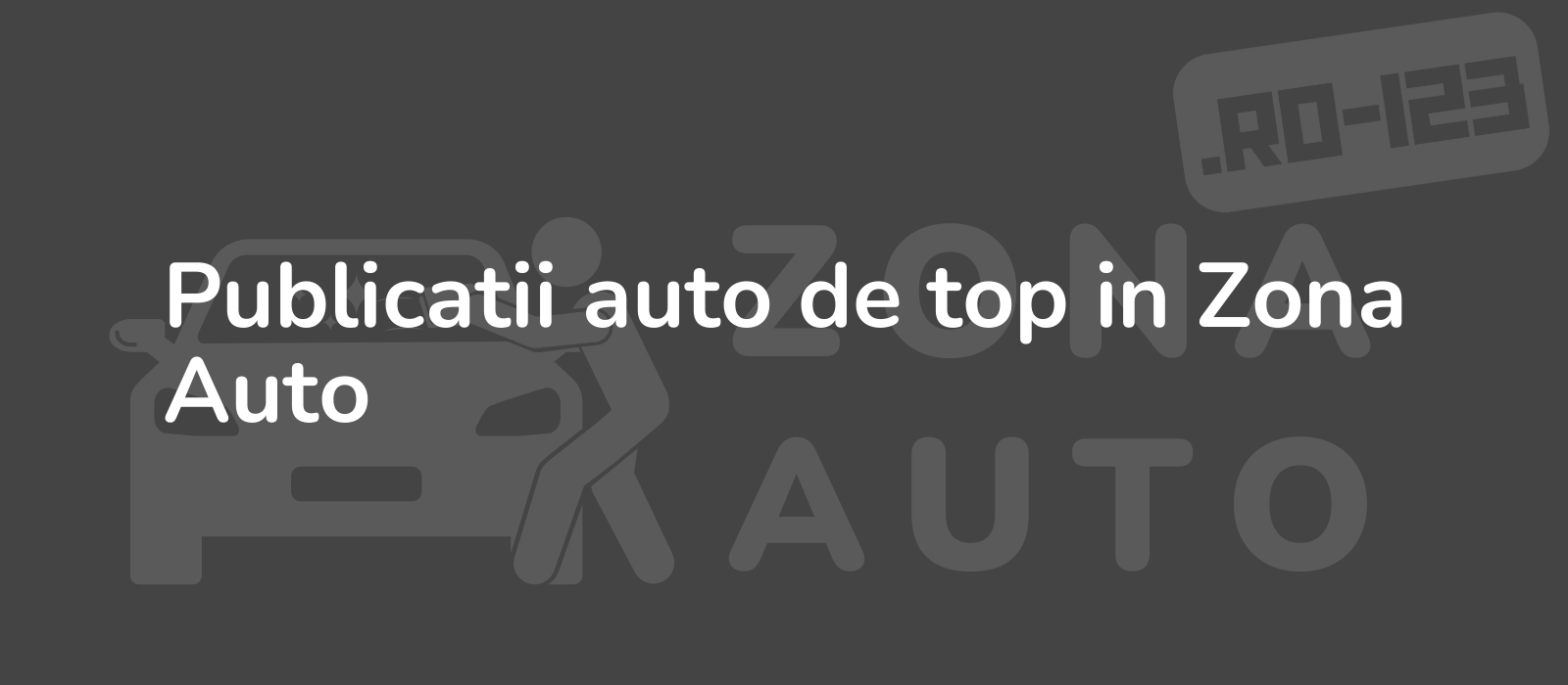 Publicatii auto de top in Zona Auto