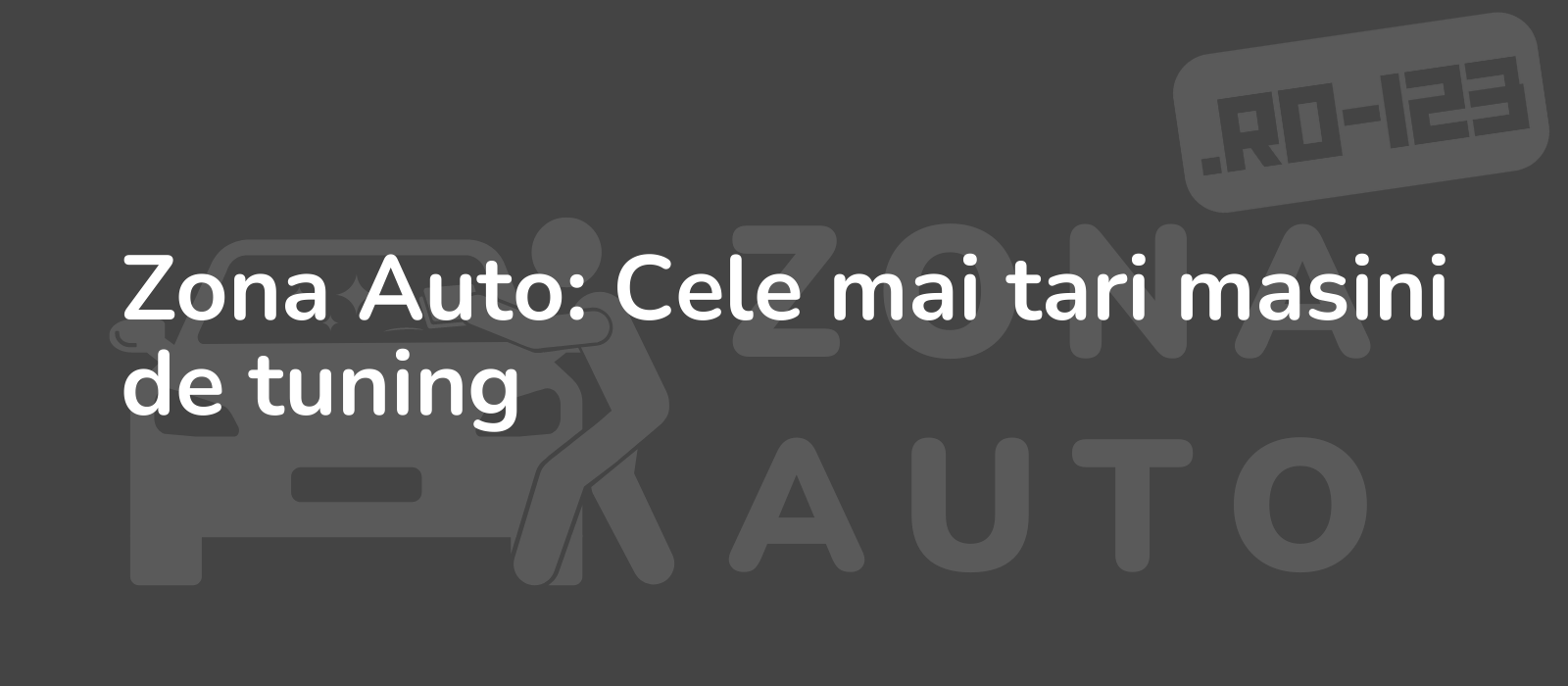 Zona Auto: Cele mai tari masini de tuning