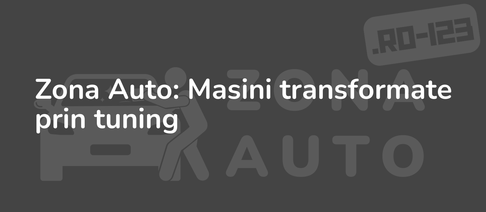 Zona Auto: Masini transformate prin tuning