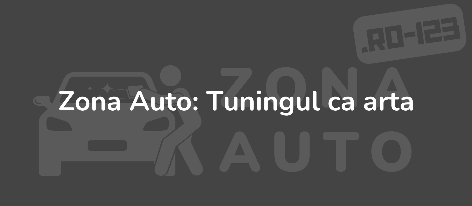 Zona Auto: Tuningul ca arta